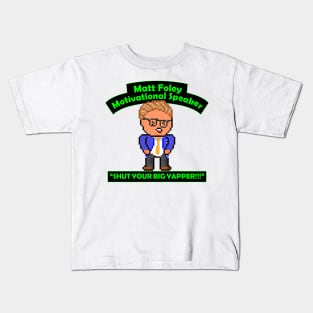 Pixel Matt Foley Motivational Quote Kids T-Shirt